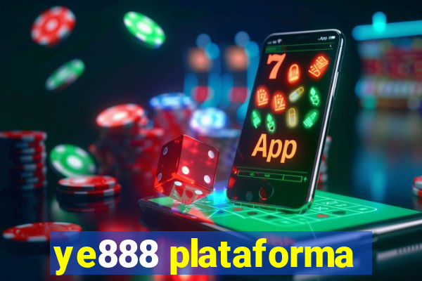 ye888 plataforma